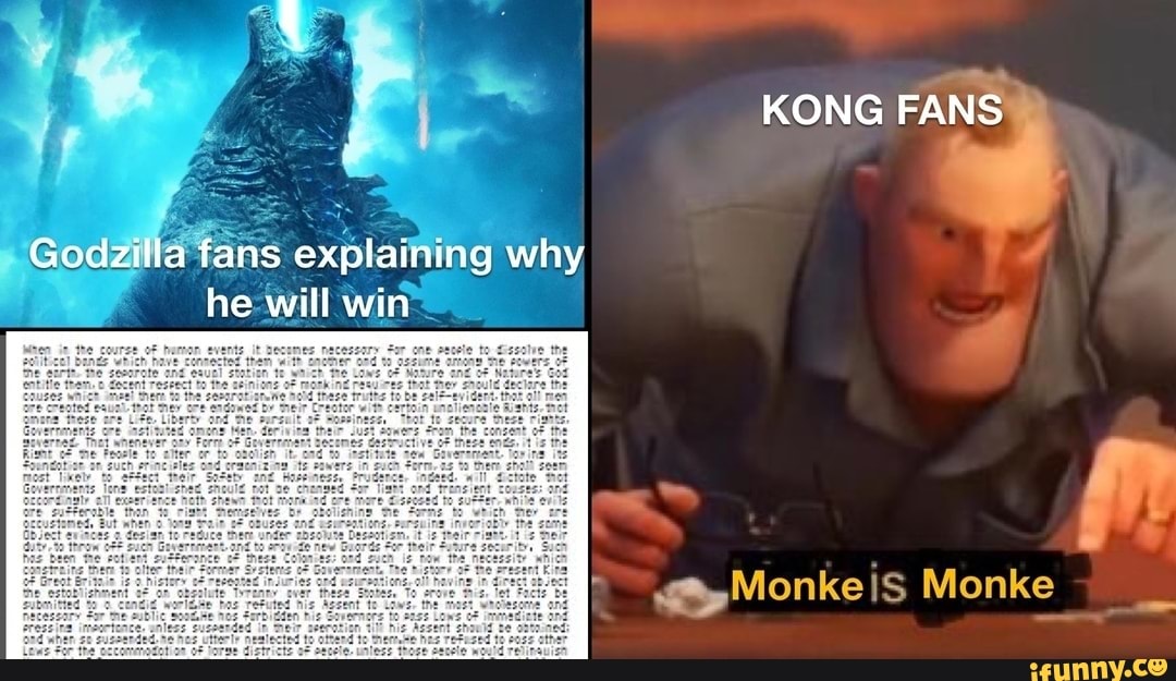 KONG FANS
@Monke is Monke
Godailla fans explaining why he will win