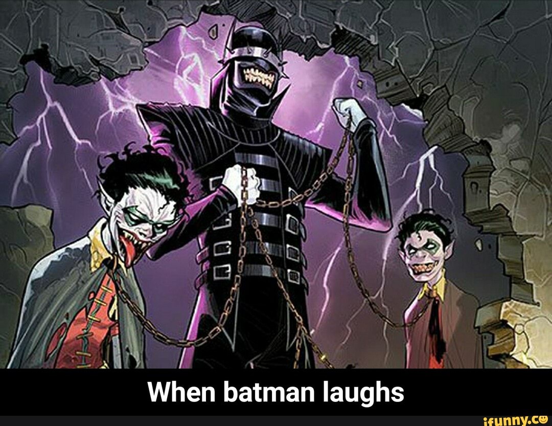When batman laughs - When batman laughs