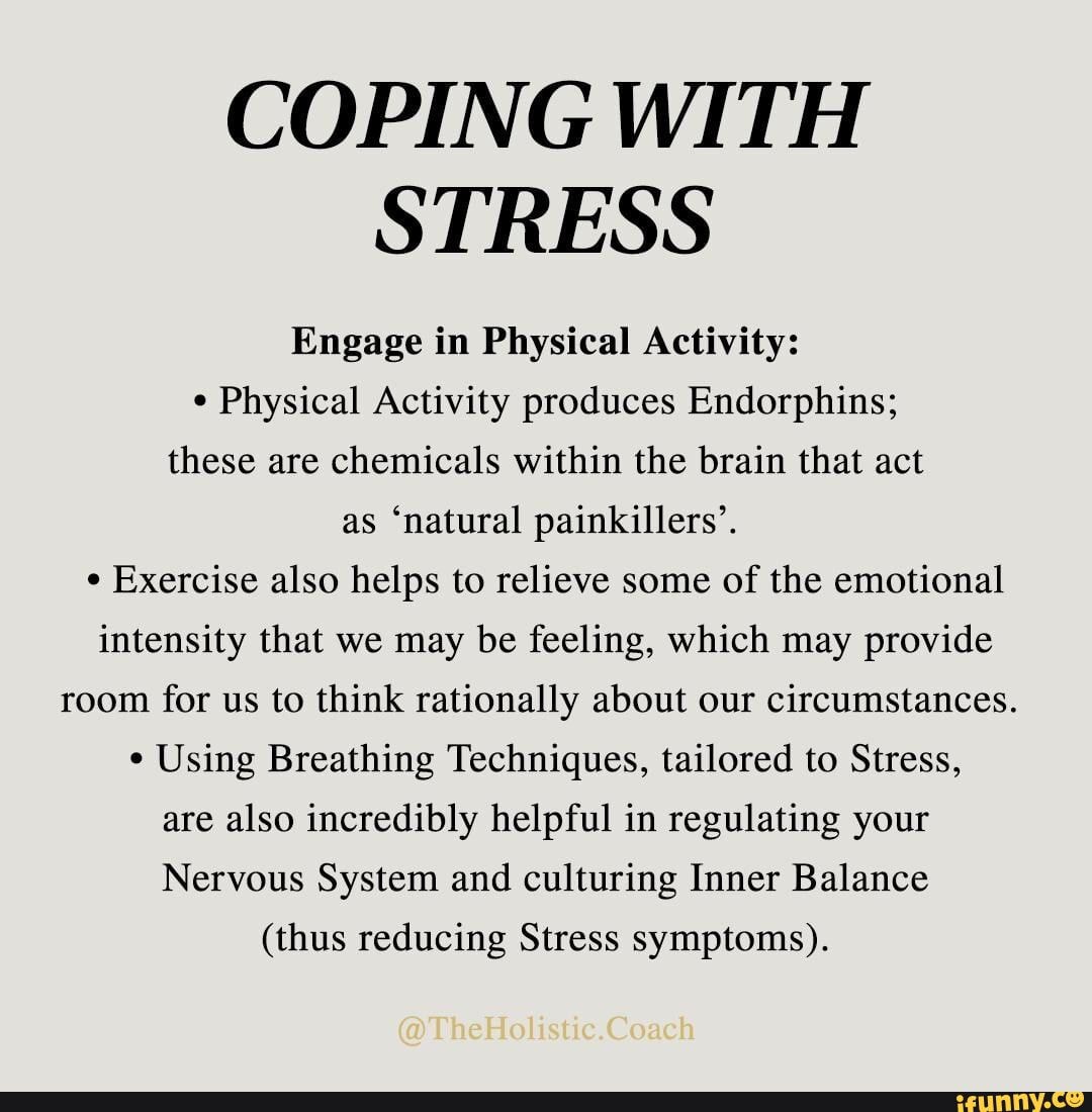 COPING WITH STRESS Engage in Physical Activity: Physical Activity ...