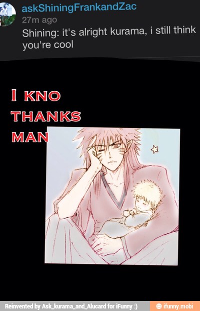 Sis it's alright kurama, i still think
you're cool