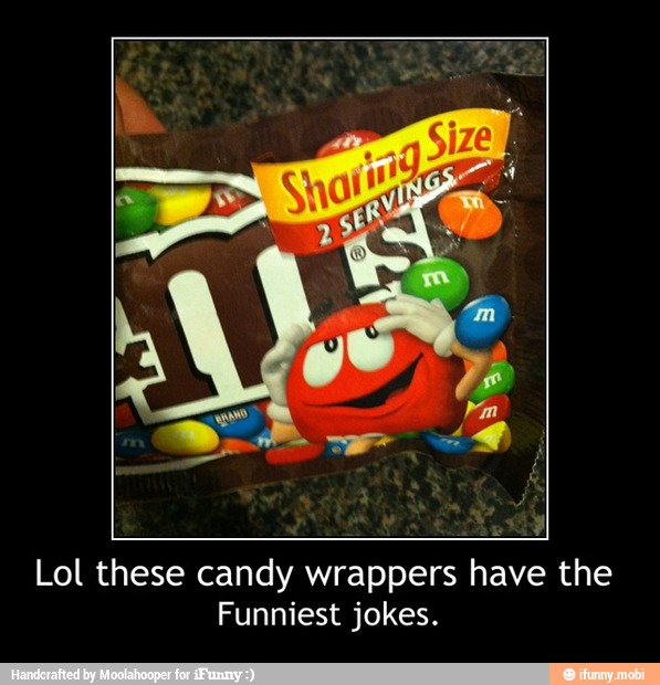 Lol these candy wrappers have the Funniest jokes. Lol these candy