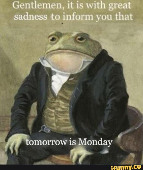 nac dh sadness
tomorrow is Monday