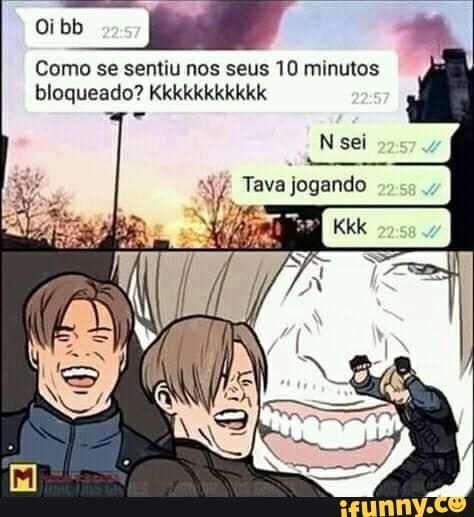Fr
Como se sentiu nos seus 10 minutos bloqueado? Kkkkkkkkkkk
Tava jogando
