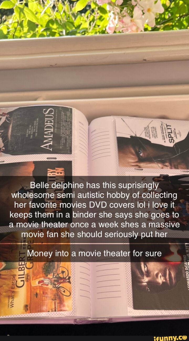 Belle delphine has this suprisingly wholesome semi autistic hobby of  collecting her favorite movies DVD covers