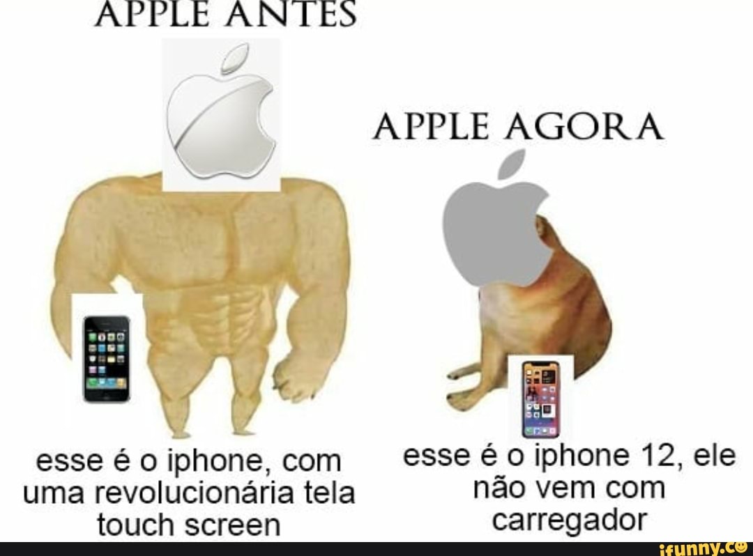 APPLE ANTES APPLE AGORA
esse é o iphone, com esse é o iphone 12, ele uma revolucionária tela não vem com touch screen carregador