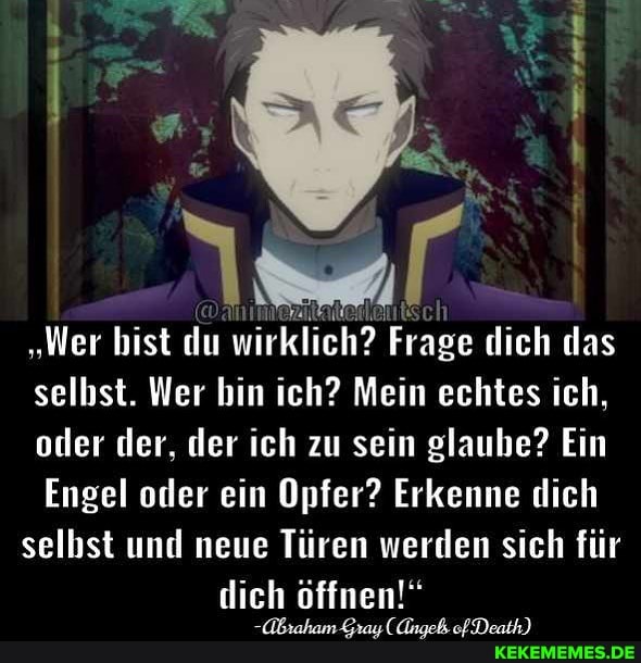 "Wer bist du wirklich? Frage dich das selbst. Wer bin ich? Mein echtes ich, oder der, der ich zu sein glaube? Ein
Engel oder ein Opfer? Erkenne dich selbst und neue Türen werden sich für dich öffnen!"