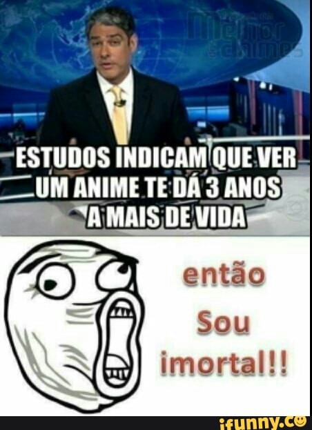 Sou
imortal!!