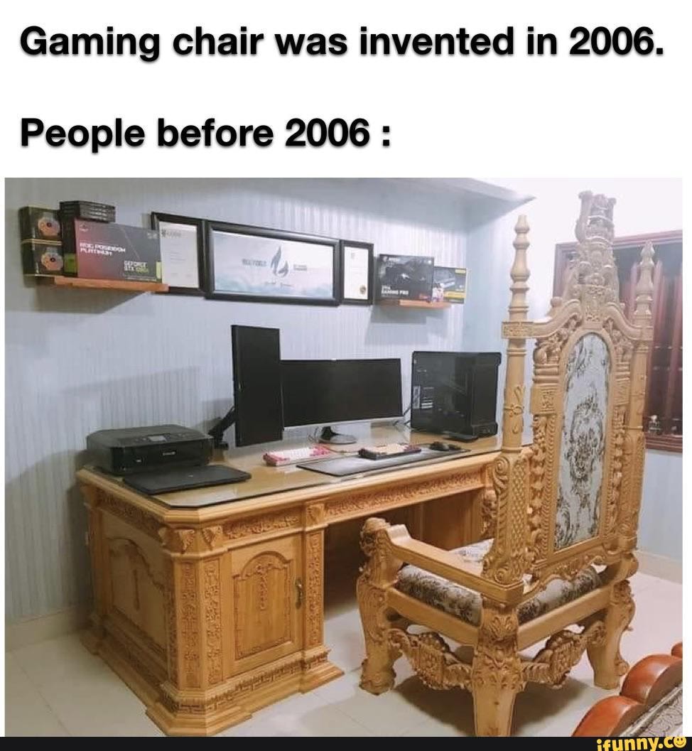 gaming-chair-was-invented-in-2006-people-before-2006-ifunny