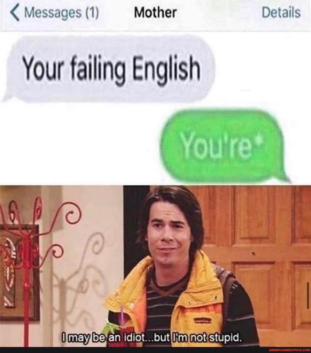 Messages (1 Mother Details
Your failing English