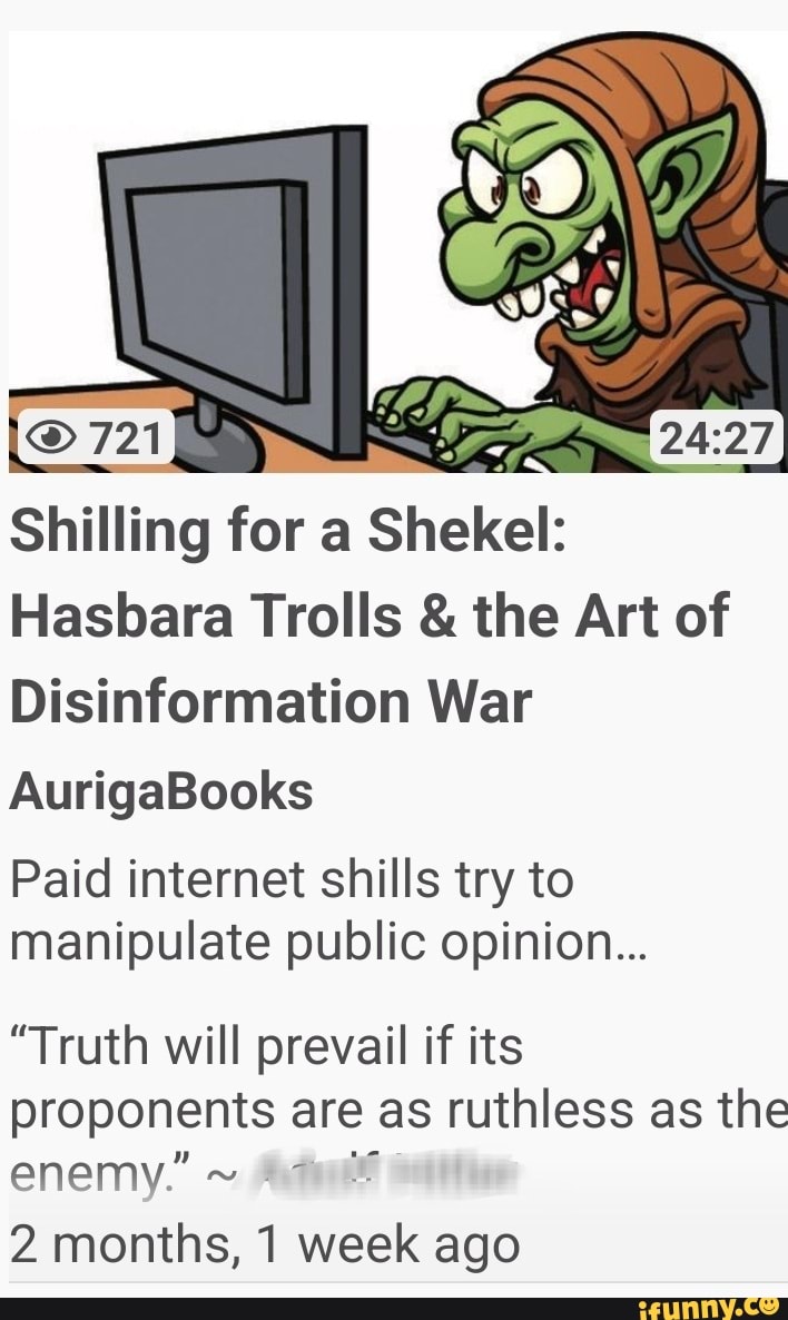 Shilling Fora Shekel Hasbara Trolls And The Art Of Disinformation War