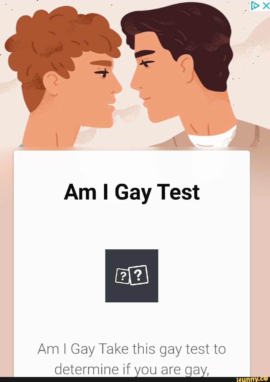 Am I Gay Test Am I Gay Take This Gay Test To Determine If You Are Gay ...