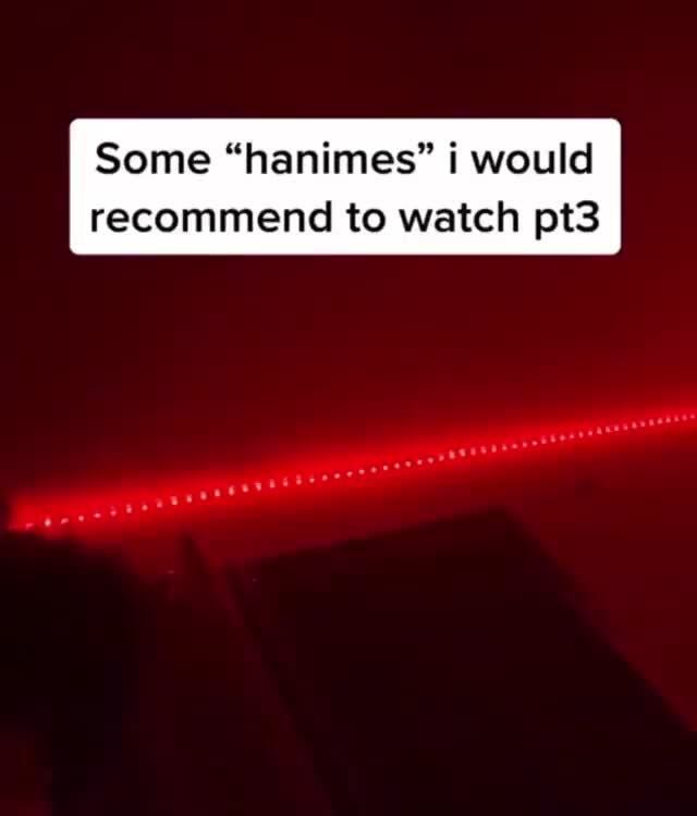 Some "hanimes" i would recommend to watch pt3 - )