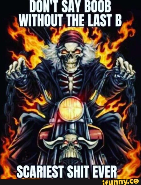 DON'T SAY BOOB WITHOUT THE LAST B SCARIEST SHIT EVER EVE - IFunny