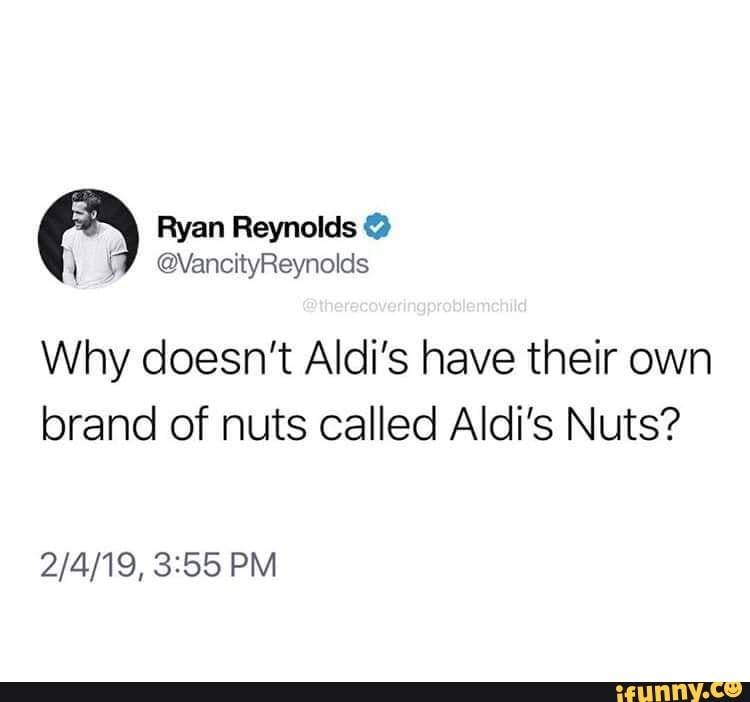 Why Doesn T Aldi S Have Their Own Brand Of Nuts Called Aldi S Nuts
