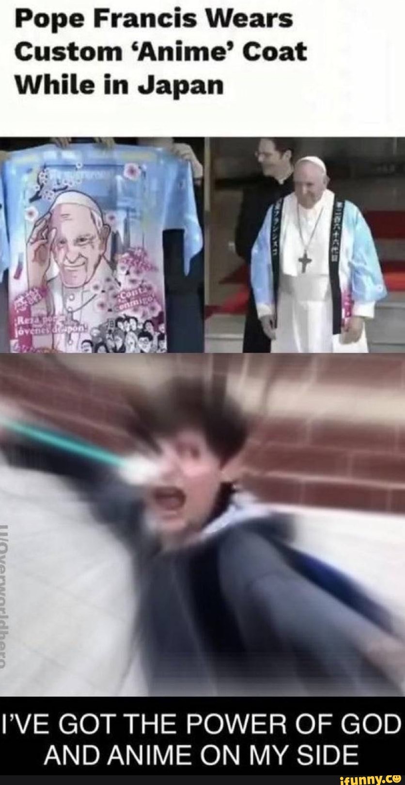 Pope Francis Wears Custom Anime Coat While In Japan Pve Got The Power Of God And Anime On My Side Ifunny So they become super saiyan naval attorneys now? pope francis wears custom anime coat