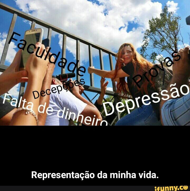 Representação da minha vida. - Representação da minha vida.