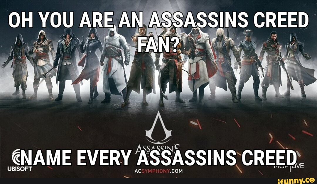 OH YOU ee ANASSASSINS CREED