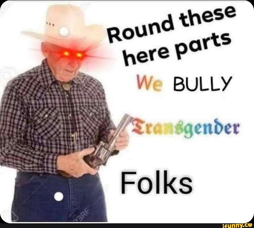 We BULLY
ES gender
e Folks