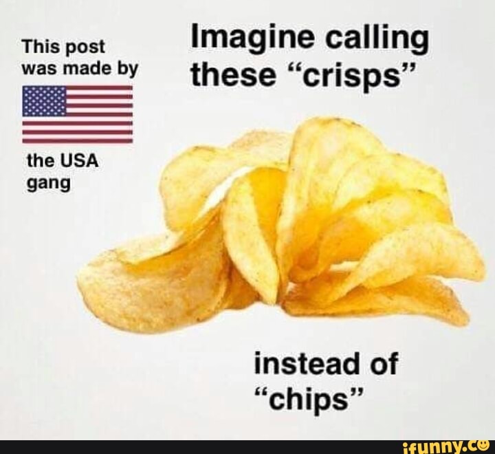 Crispy перевод. Разница между Chips и crisps. Crisps в американском английском. Chips crisps в чем разница. Crisps Potato Chips разница.
