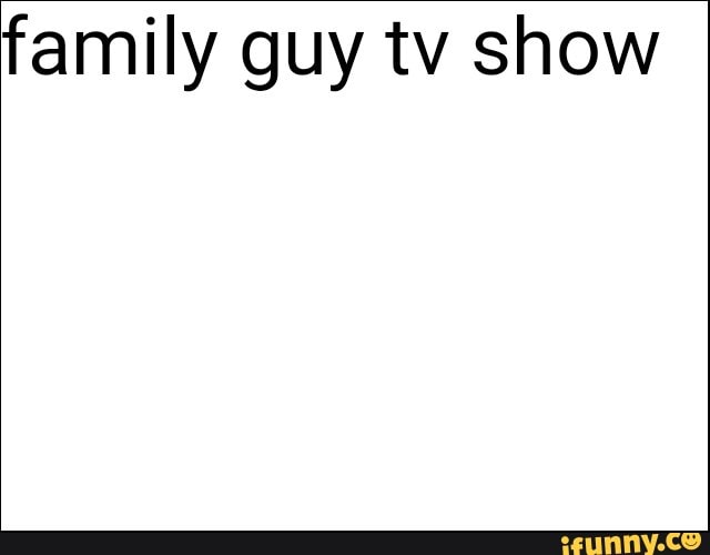 family guy tv show