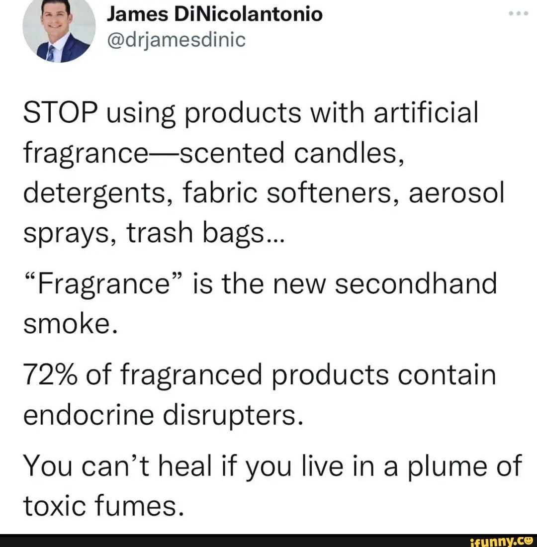 drjamesdinic STOP using products with artificial fragrancescented