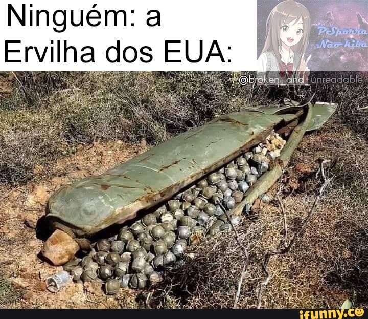 Ninguém: a
Ervilha dos EUA: