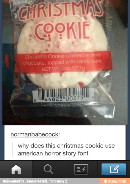 normanbabecock:
why does this christmas cookie use
american horror story font