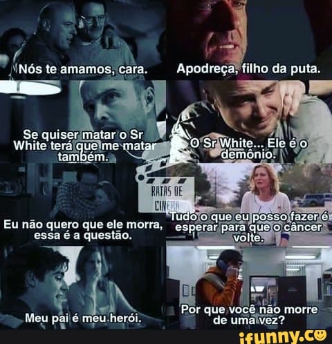 às
Nós te amamos, cara. Apodreça; filho da puta.
Se quiserimatario Sr
White imemata
Eu não quero que ele morra, essa é a questão.
Meu
que posso fazer
parz que
volte
Por que você não morre de umaivez?