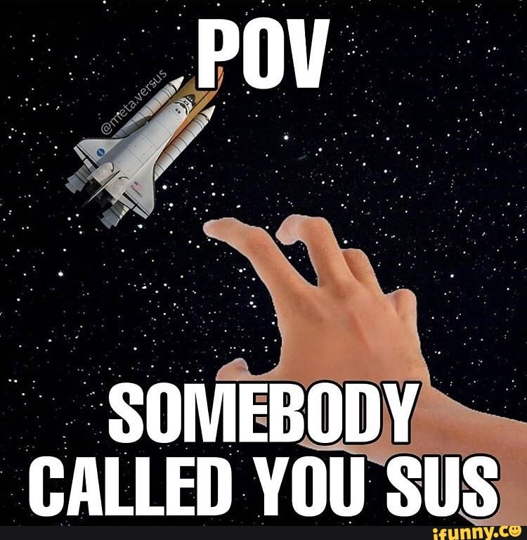 PO
SOMEBODY CALLED YOU SUS