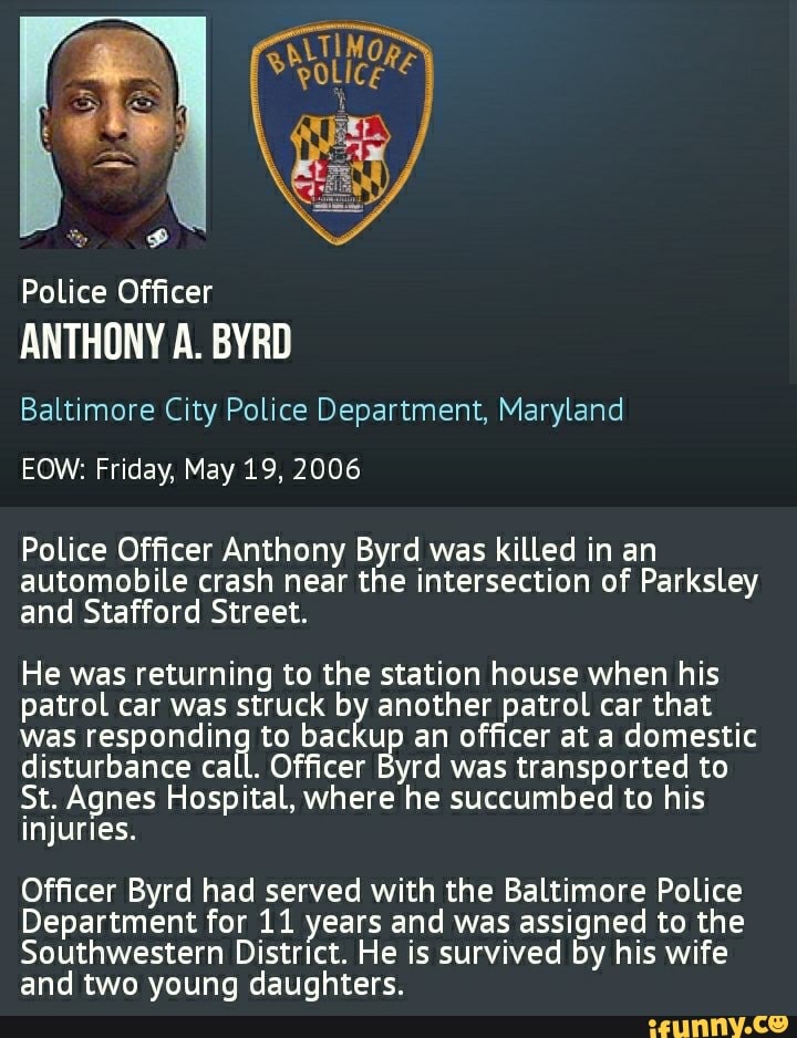 Mope Police Officer ANTHONY A. BYRD Baltimore City Police Department, Maryland EOW Friday, May