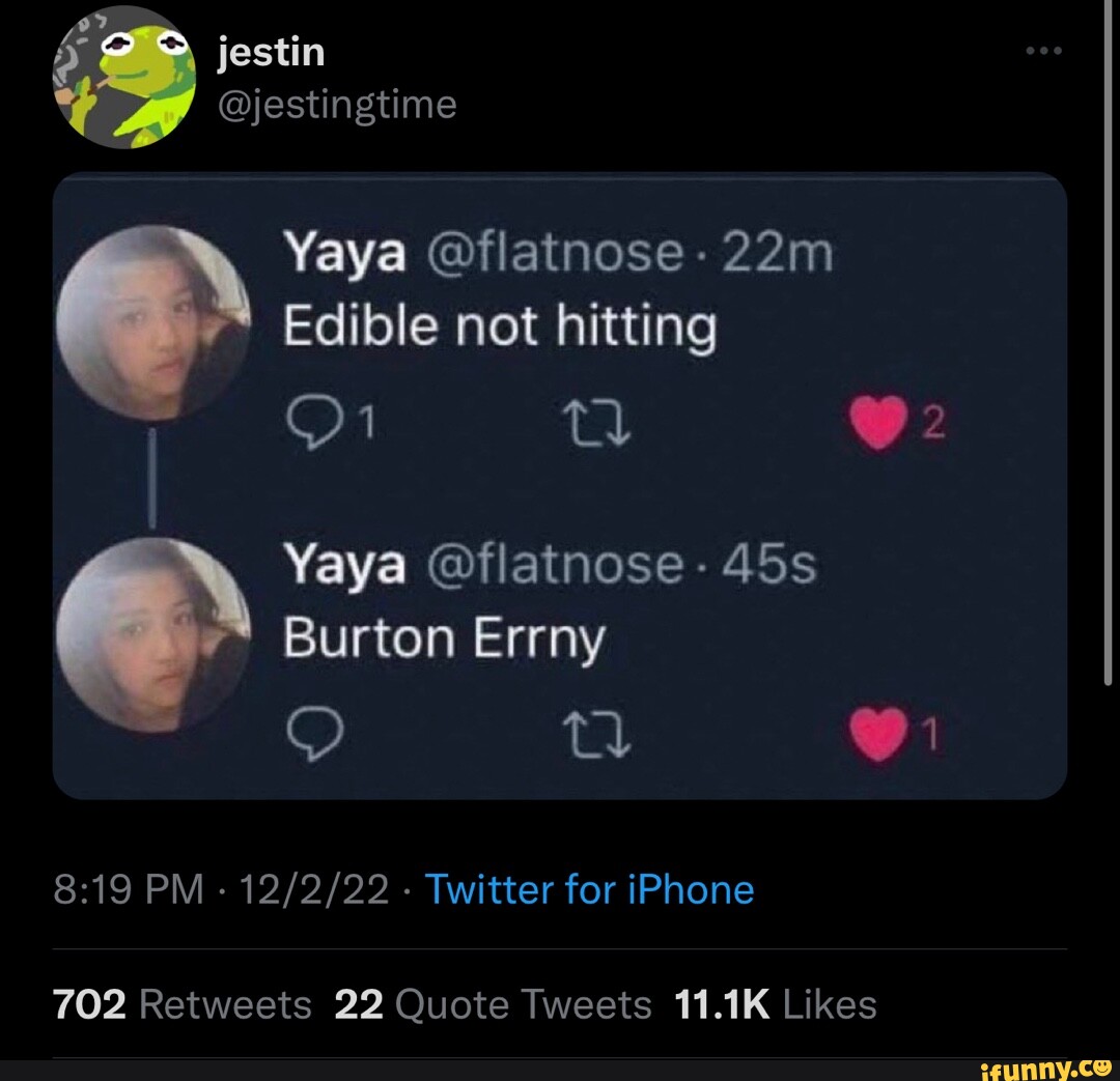 Jestin jestingtime Yaya flatnose Edible not hitting Yaya flatnose