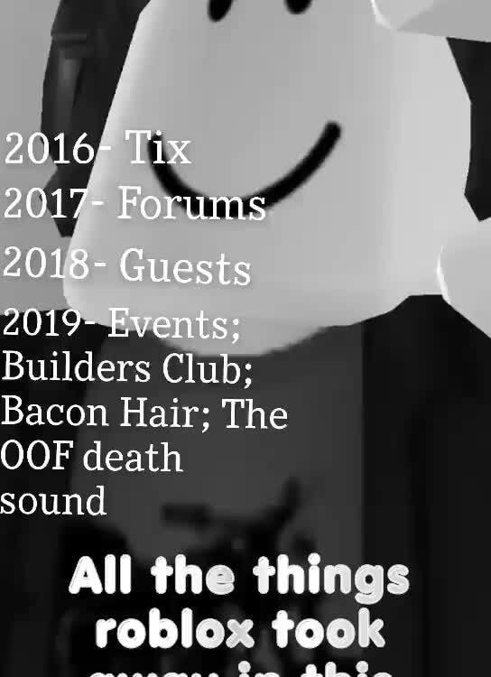 Builders Club Bacon Hair The Oof Death Sound All The Things