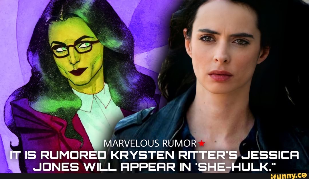 MARVELOUS RUMOR IT IS RUMORED KRYSTEN RITTER'S JESSICA JONES WILL APPEAR IN 'SHE-HULK."