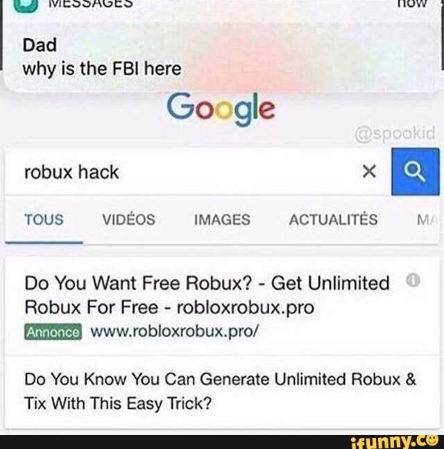 Dad Do You Want Free Robux Get Unlimited Robux For Free Rob Oxrobux Pro Www Robloxrobux Pro Do You Know You Can Generate Unlimited Robux Tix With This Easy Trick Ifunny - 35k robux