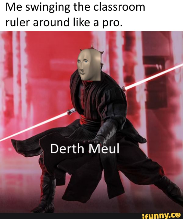 Me swinging the classroom
ruler around like a pro.