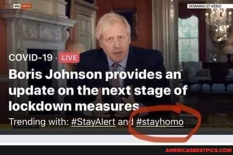 Boris Johnson provides an update on the inext stage of
lockdown measures
Trending with: #StayAlert and #stayhomo