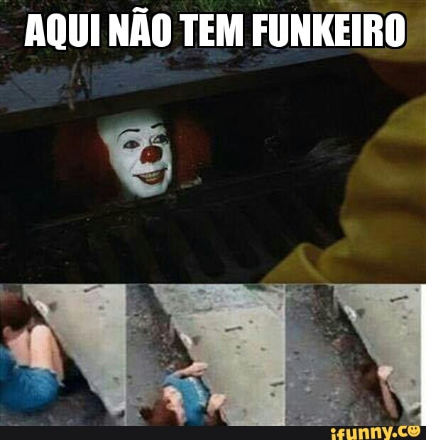 "AQUI NÃO TEM FUNKEIRO