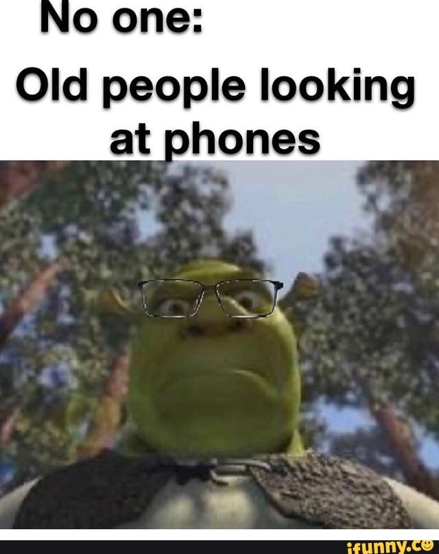 NO one:
Old people looking at phones