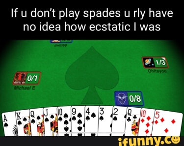 Spades memes. Best Collection of funny Spades pictures on iFunny
