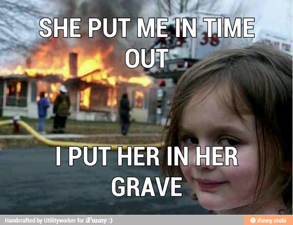 I PUT HER IN}HER®
GRAVE
