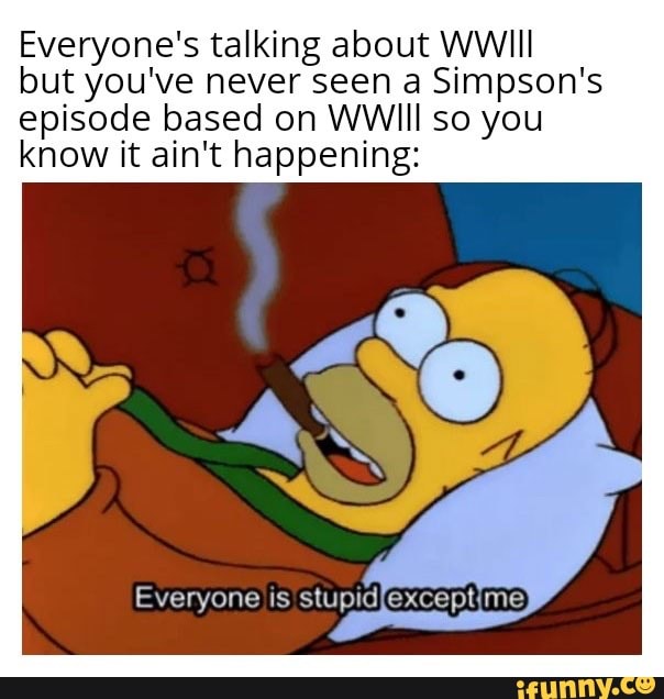 Everyone's talking about WWIII but you've never seen a Simpson's ...