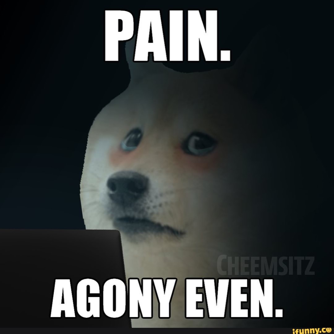 Pain Agony Even Ifunny