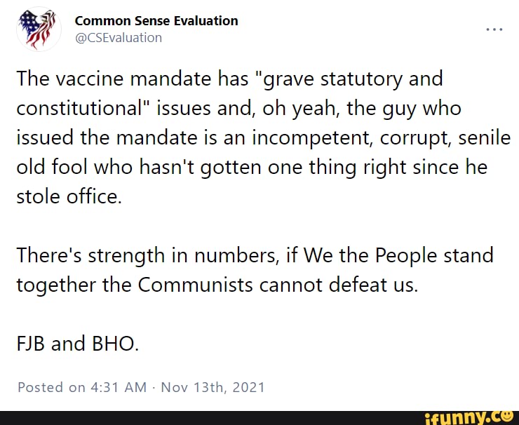Common Sense Evaluation cSEvaluation The vaccine mandate has "grave