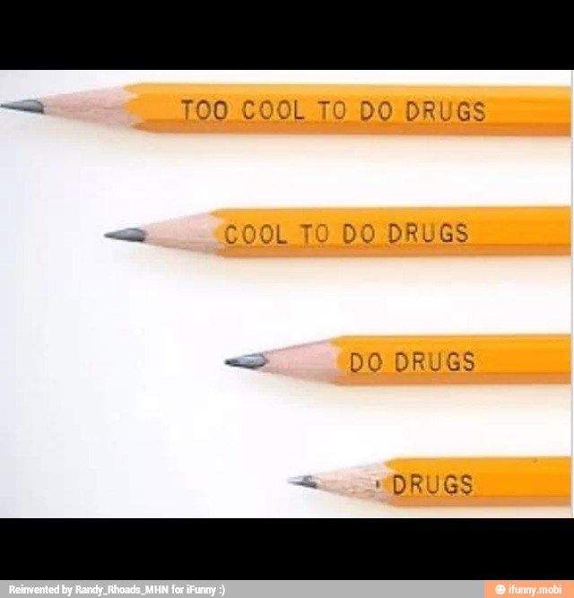 TOO COOL TO DO DRUGS
COOL TO DO DRUGS