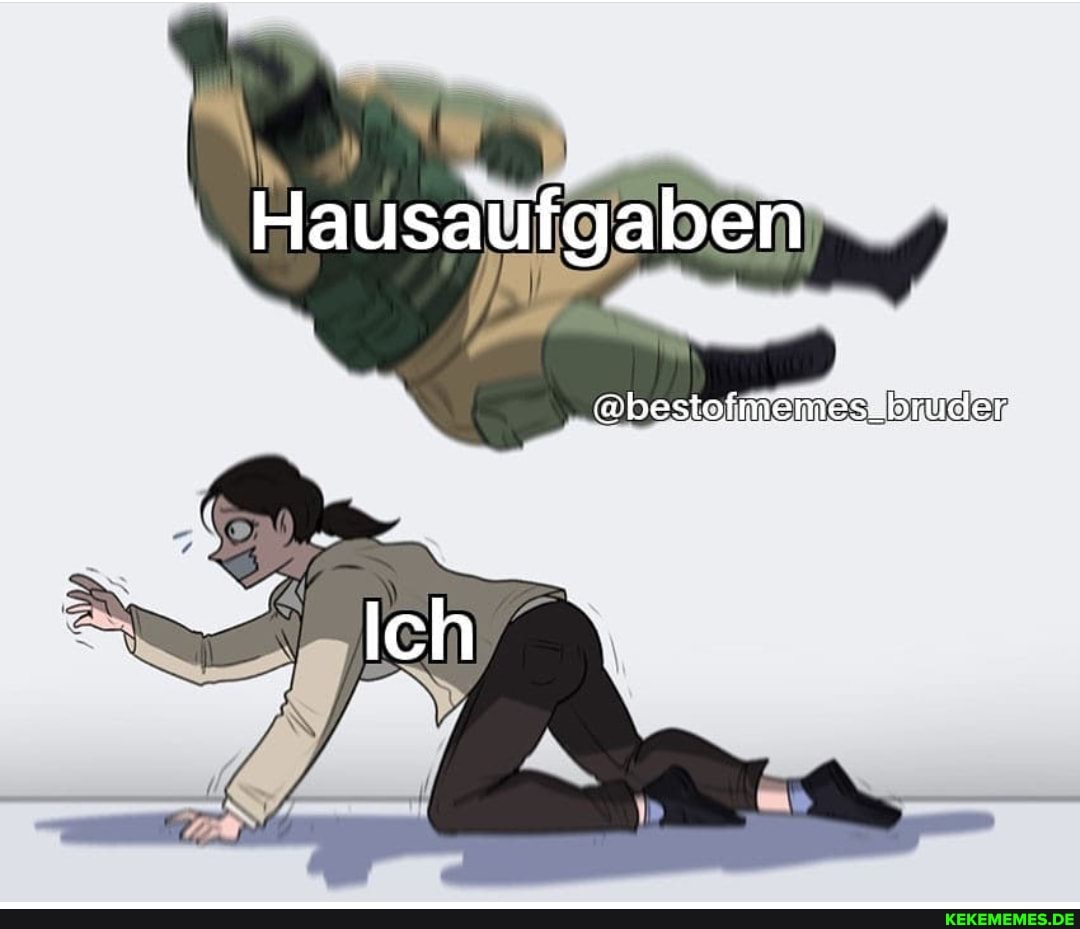Hausaufgaben
@bestofmeies.biuder