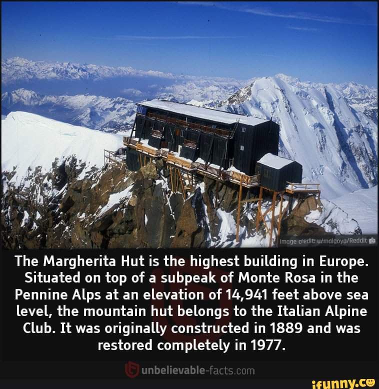 The Margherita Hut is the highest building in Europe. Situated on top