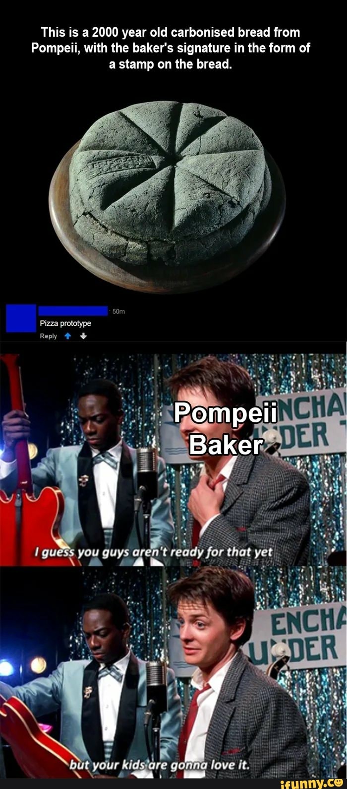 This is a 2000 year old carbonised bread from
Pompeii, with the baker's signature in the form of
a stamp on the bread.