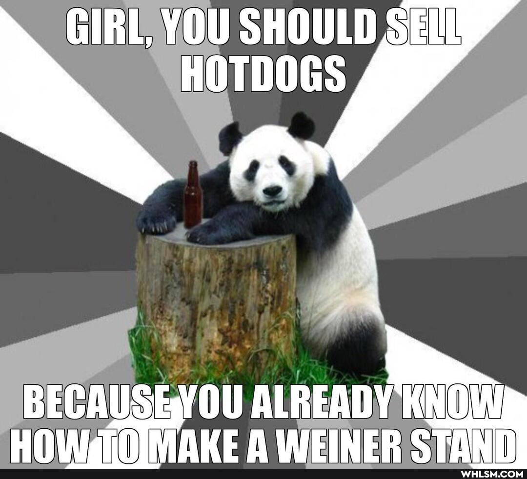 GIRE YOU SHOULDS HOTDOGS AUSE you ALREADY KNO
WWEINER STAND