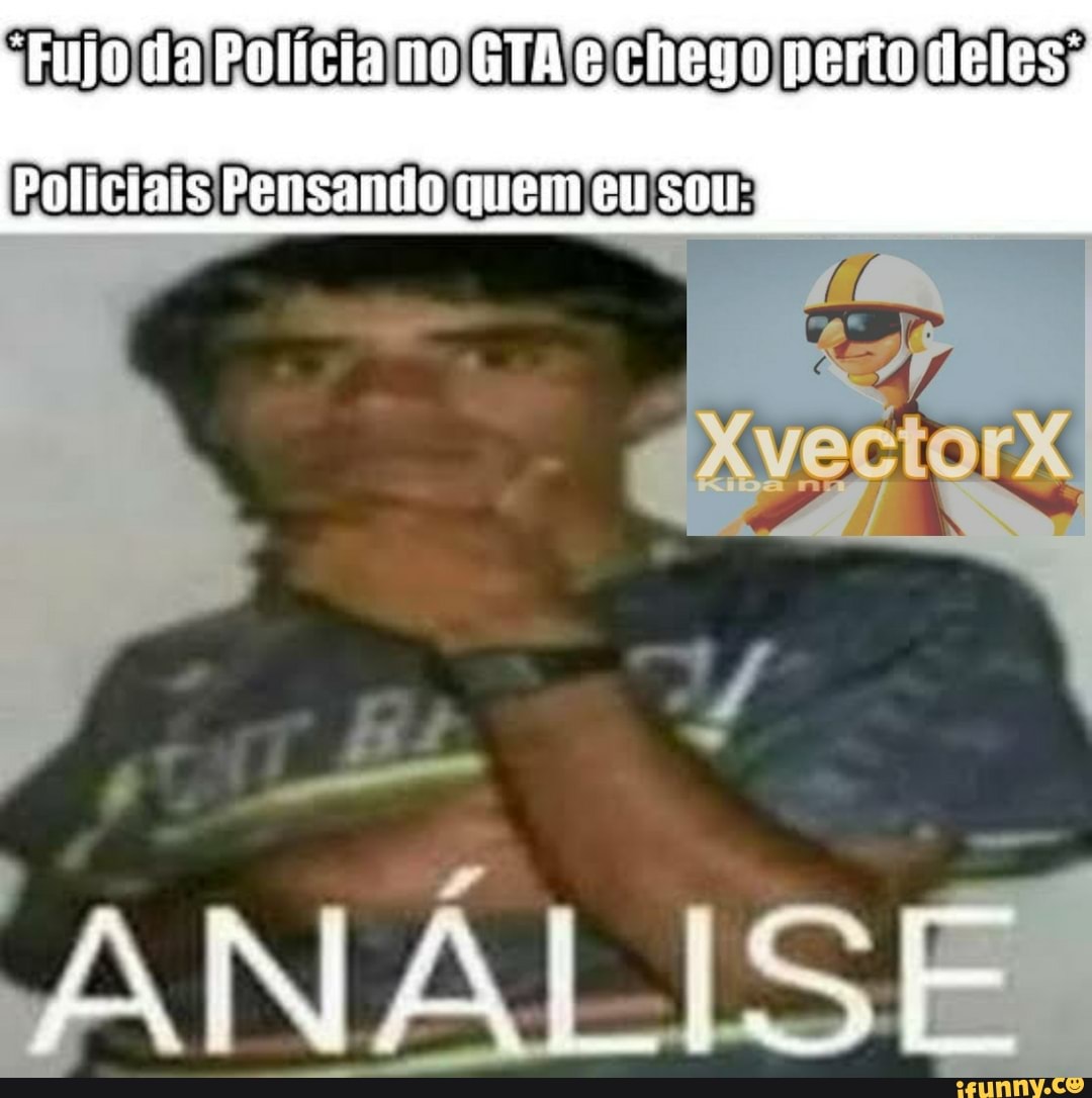Fujo da Policia no GTA chego perto deles
Pensando quem eu