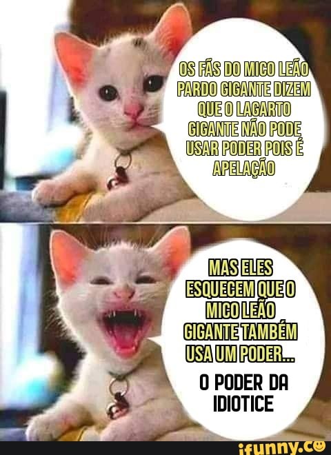 os És o ARDOJGIGANHEDIZE
GIGANTE NÃO PODE USAR PODER POIS É APELAÇÃO
O PODER DA IDIOTICE
